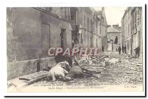 Guerre de 1914 Cartes postales Soissons Une rue apres le bombardement