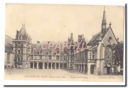 Chateau de Blois Cartes postales Aile de Louis XII Facade sur la cour