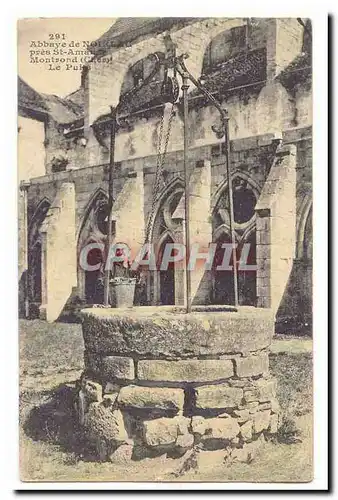 Abbaye de Noirlac pres St Amand Montrond Cartes postales Le puits