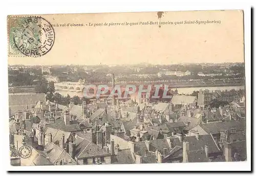 Tours a vol d&#39oiseau Ansichtskarte AK Le pont de pierre et le quai Paul-Bert (ancien quai Saint Symphoriena�