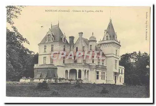 Rouillac Cartes postales Chateau de Ligneres cote Est