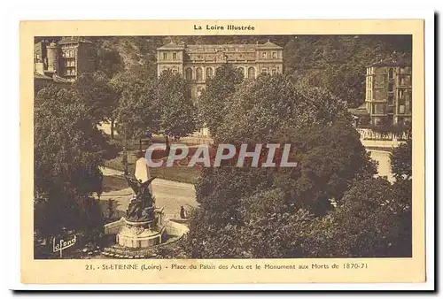 St Etienne Cartes postales Place du palais des arts et le monument aux morts de 1870-1871