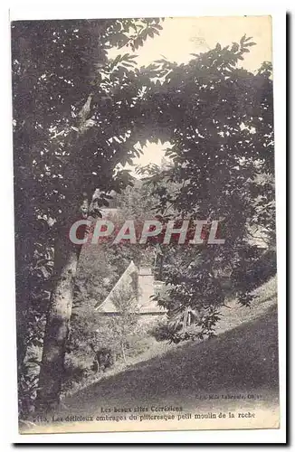 Les beaux sites correziens Cartes postales Les delicieux ombrages du pittoresque petit moulin de la roche