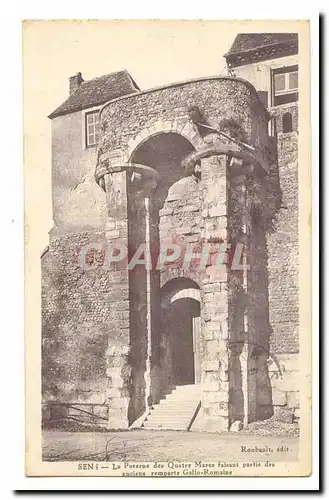 Sens Cartes postales La poterne des quatre Mares faisant partie des anciens remparts gallo romains