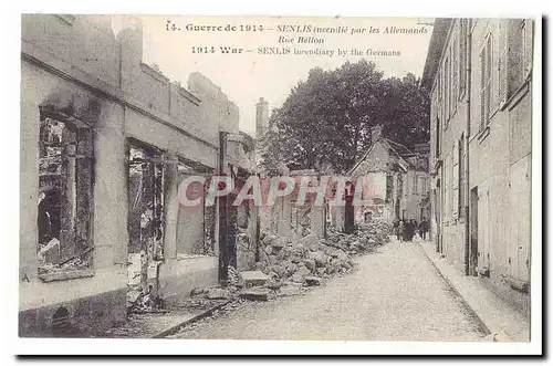Guerre de 1914 Ansichtskarte AK Senlis incendie par les allemands Rue Bellon