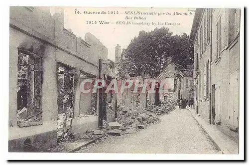 Guerre de 1914 Cartes postales Senlis incendie par les allemands Rue Bellon