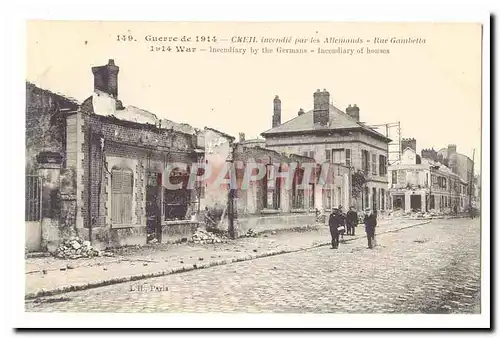 Guerre de 1914 Cartes postales Creil incendie par les allemands Rue Gambetta