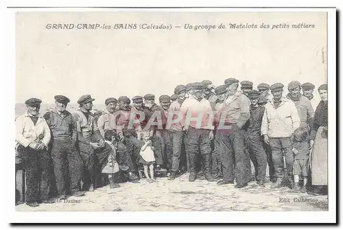 Grand Camp les Bains Cartes postales Un groupe de matelots des petits metiers (reproduction)