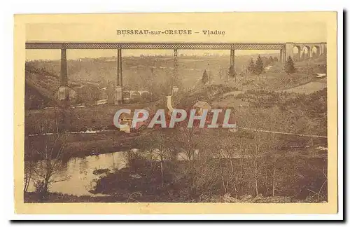 Creuse Busseau sur Creuse Cartes postales Viaduc