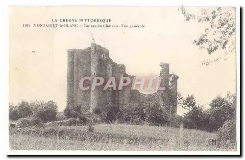 Creuse Montaigut le Blanc Cartes postales Ruines du chateau Vue generale