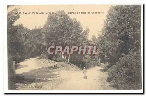 Creuse Dun le Palleteau Cartes postales Entree du Bois de Chabanne