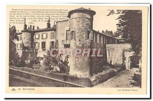 Bayonne Ansichtskarte AK Le chateau Vieux