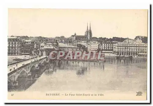 Bayonne Cartes postales Le pont Saint Esprit et la ville