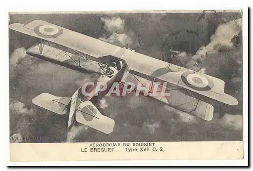 Aerodrome du Bourget Cartes postales Le Breguet Type XVII C2