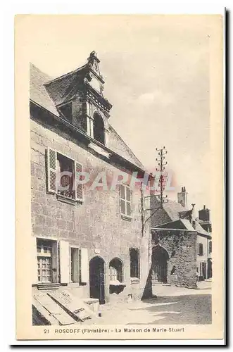 Roscoff Cartes postales La maison de Marie Stuart