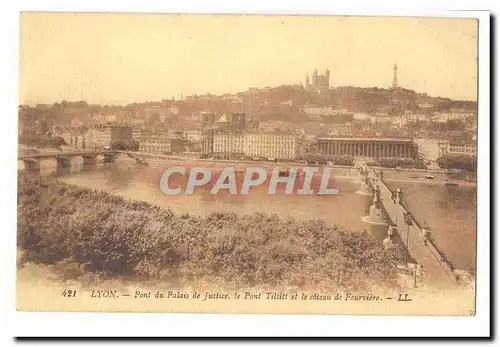 Lyon Cartes postales Pont du palais de justice le pont Tilsitt et le coteau de Fourviere