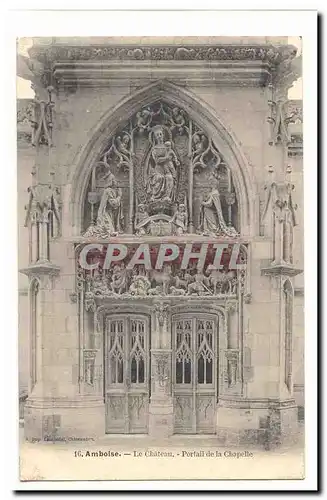 Amboise Cartes postales Le chateau Portail de la chapelle