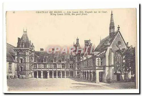 Chateau de Blois Ansichtskarte AK aile Louis XII Facade sur la cour