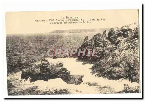 Environs d&#39Audierne Ansichtskarte AK Pointe du Raz Le groupe des rochers du Moine