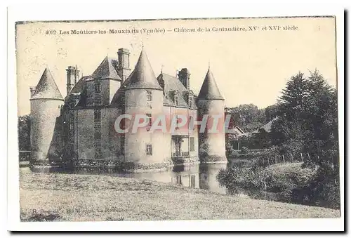 Les Moutiers les Mauxfaits Cartes postales Chateau de la Cantaudiere 15 et 16eme