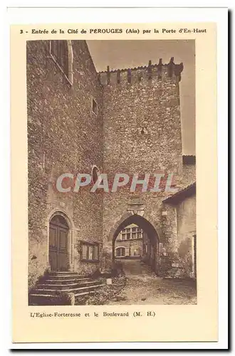 Entree de la cite de la Perouges par la port d&#39en haut Cartes postales L&#39eglise forteresse et le boulevard