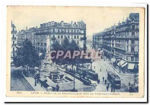 Lyon Cartes postales Place de la Republique et Rue du President Carnot (Grande pharmacie lyonnaise tramways)