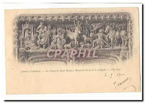 Chayeau d�Amboise Cartes postales La chasse de Saint Hubert Dessus de porte de la chapelle