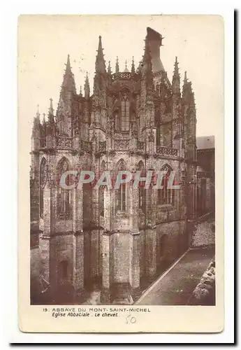 Le Mont Saint Michel Ansichtskarte AK Abbaye Eglise abbatiale Le chevet