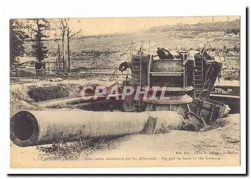 Chuignes (Somme) Cartes postales Gros canon abandonne par les allemands