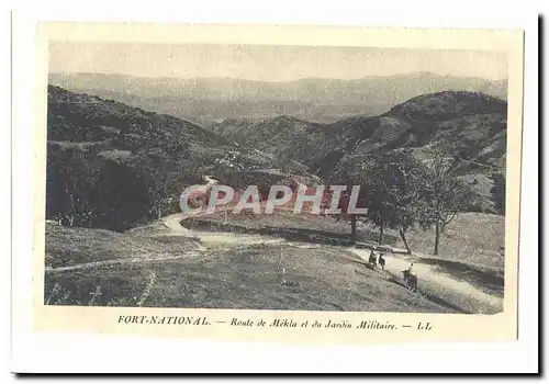 Algerie Fort National Cartes postales Route d eMekla et du jardin militaire