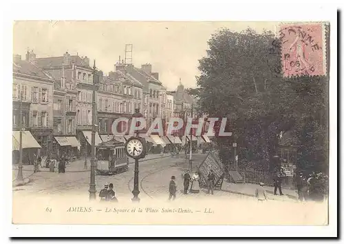 Amiens Cartes postales Le square et la Place Saint Denis (animee)