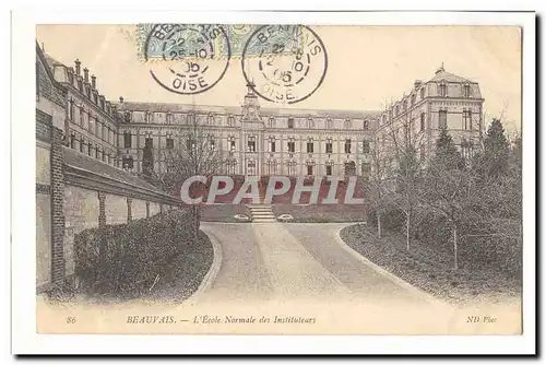 Beauvais Cartes postales L&#39ecole normale des instituteurs