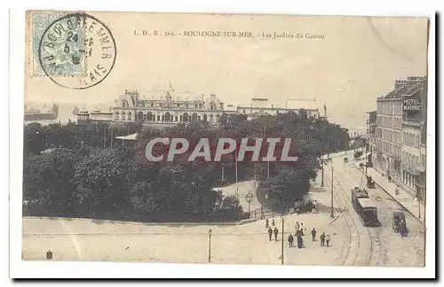 Boulogne sur Mer Cartes postales Les jardins du casino (Hotel de la Marine tramway)