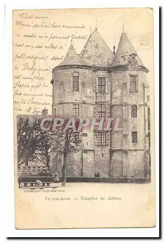 Vic sur Aisne Cartes postales Tourelles du chateau