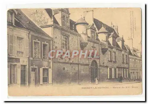 Nogent le Rotrou Cartes postales Maison du 16eme siecle