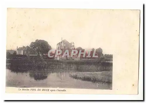 Cartes postales Le moulin Poil de Reux apres l'incendie (mill)