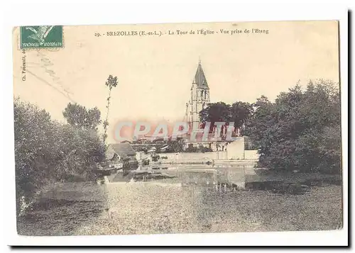 Brezolles Cartes postales La tour de l&#39eglise Vue prise de l&#39etang