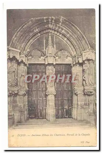 Dijon Cartes postales ancienne abbaye des Chartreux portail de la chapelle