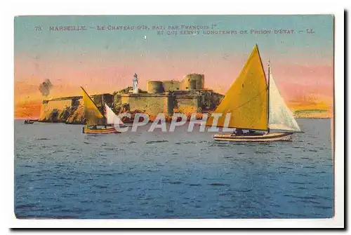 Marseille Cartes postales Le chateau d&#39if bati par Francois 1er et qui servit longtemps de prison d&#39etat