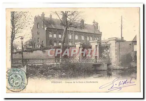 Peronne Cartes postales Avenue de la Gare et Gendarmerie