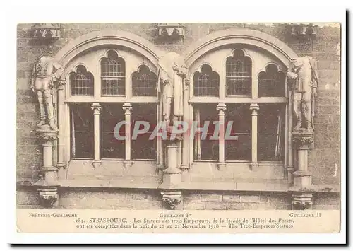 Strasbourg Cartes postales Guillaume 1er Les statues des trois empereurs de al facade de l&#39hotel des postes