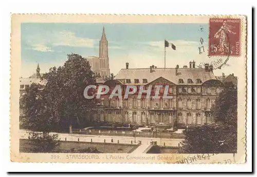 Strasbourg Cartes postales L'ancien commissariat general et la cathedrale