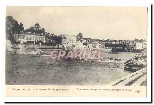 Lagny Thorigny Cartes postales Le pont de pierre de Lagny Thorigny