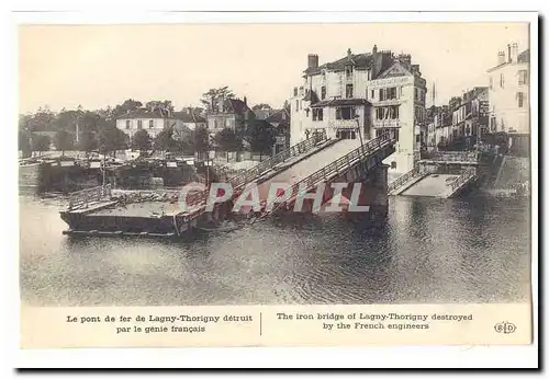 Lagny Thorigny Cartes postales Le pont de fere de Lagny Thorigny detruit par le genie francais