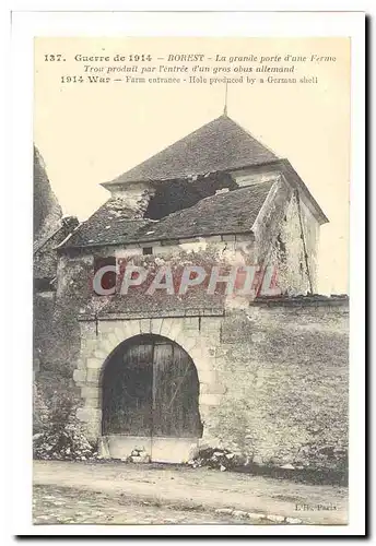 Guerre de 1914 Cartes postales Borest La grande porte d&#39une ferme Trou produit par l&#39entree d&#39un gros o
