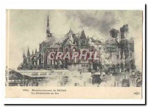 Cartes postales Bombardment of Reims the cathedral on fire