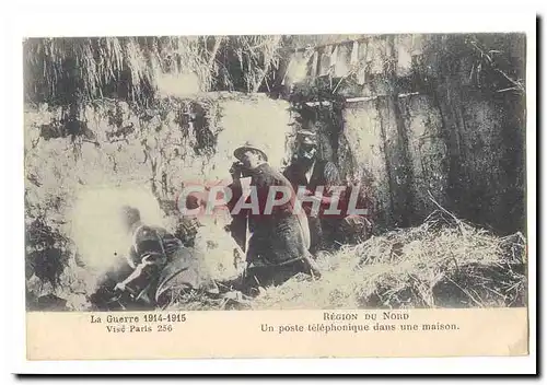 La guerre 1914-15 Cartes postales Region du Nord Un poste telephonique dans une maison