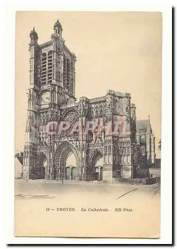 TRoyes Cartes postales La cathedrale