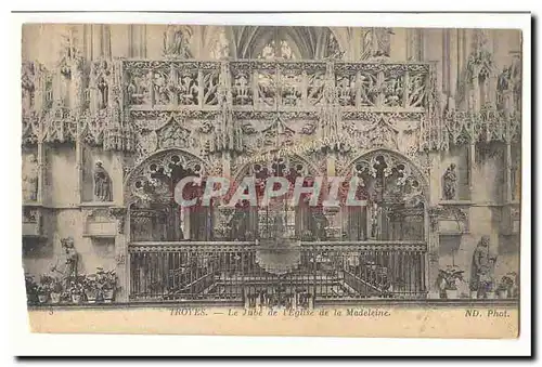 Troyes Cartes postales Jube de l�eglise Sainte Madeleine