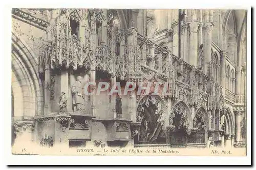 Troyes Cartes postales Le jube de l'eglise de la Madeleine